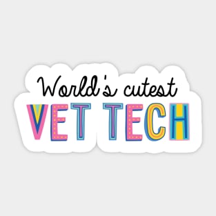 Vet Tech Gifts | World's cutest Vet Tech Sticker